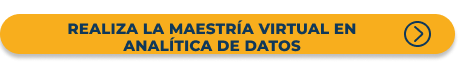 Botón que invita al registro en la Maestría virtual en Analítica de Datos