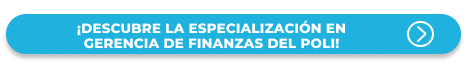 Botón a la Especialización en Gerencia de Finanzas del Poli en Bogotá