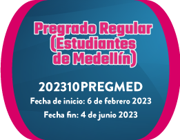 Pregrado regular estudiantes de Medellín 202310PREGMED