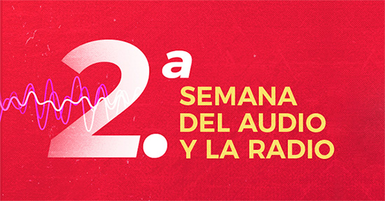 Segunda Semana del Audio y la Radio