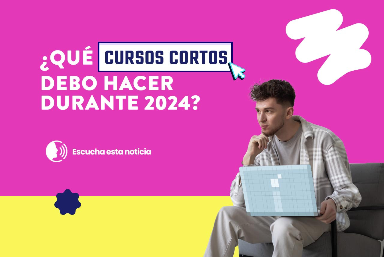 ¿Cuáles son los cursos cortos más demandados en 2024?