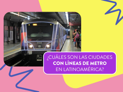 Ciudades de Latinoamérica con líneas de metro