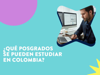 ¿Qué posgrados existen en Colombia?