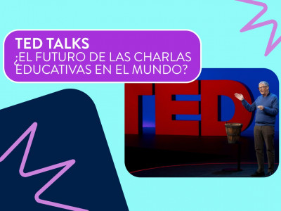 TED Talks: ¿El futuro de las charlas educativas?