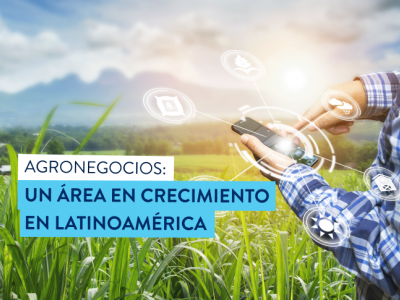 Agronegocios: un sector en movimiento para Latinoamérica 