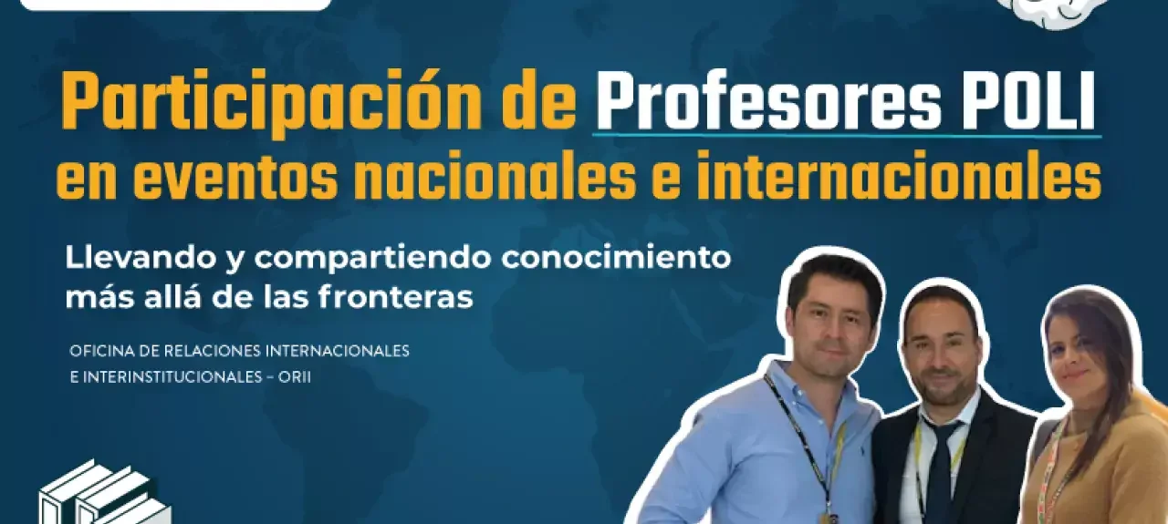 com-4751-participacion-de-profesores-poli-en-eventos-nacionales-e-internacionales-web-notica.jpg
