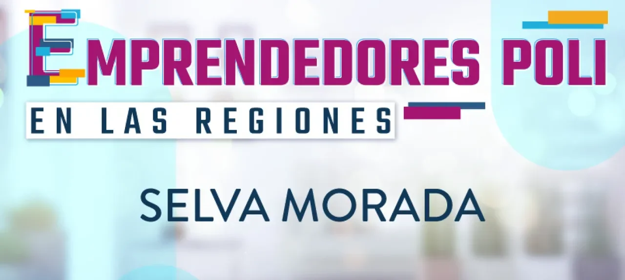 web-noticia-selva-morada-emprendedores-poli.jpg