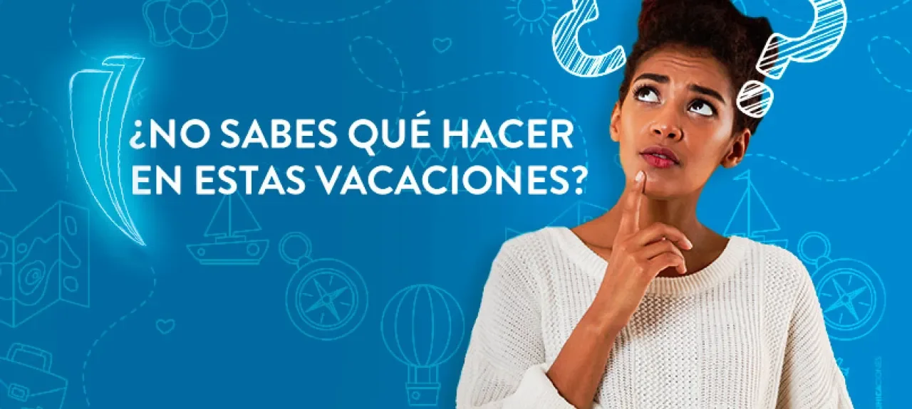 webnoticia-no-sabes-que-hacer-en-estas-vacaciones.jpg