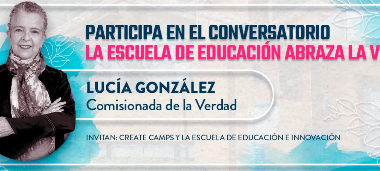 Conversatorio ‘La Escuela de Educación abraza la verdad’
