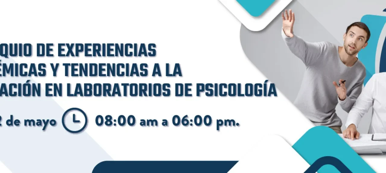 I Coloquio de Experiencias Académicas y Tendencias a la Innovación en Laboratorios de Psicología