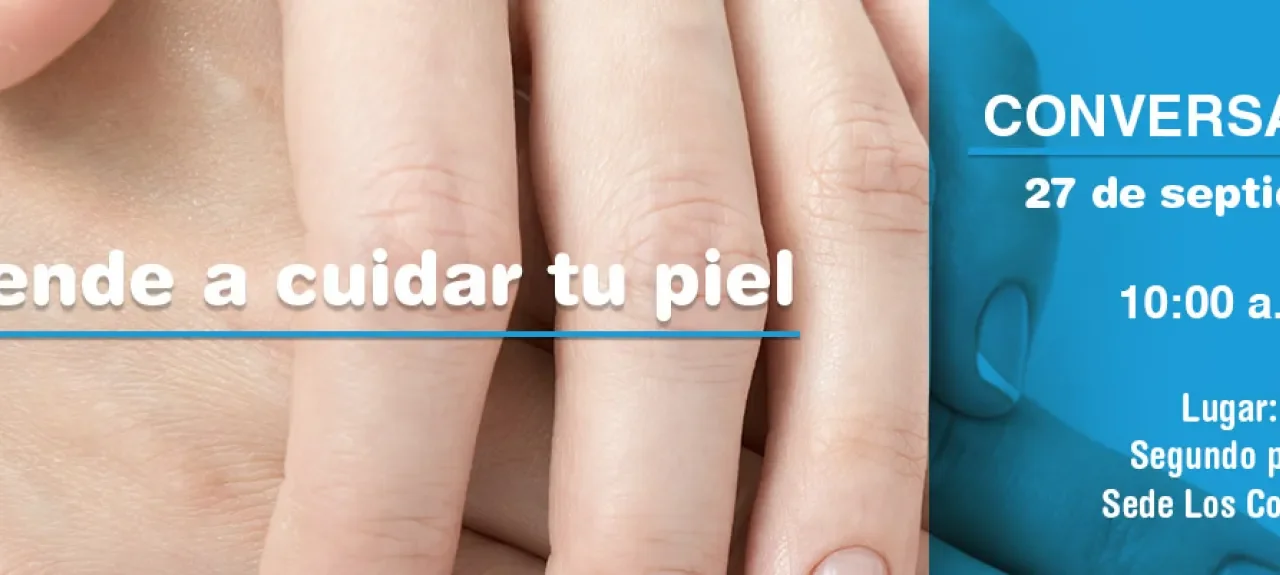 Aprende a cuidar tu piel