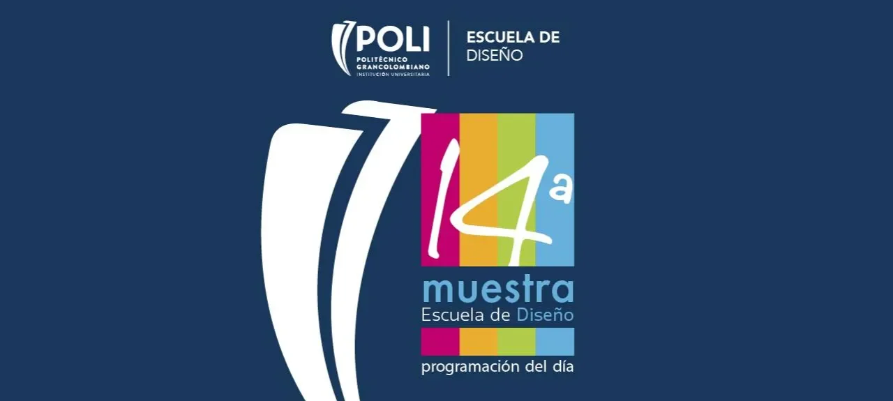 Colombia y México dialogan sobre creatividad e innovación en la XIV Muestra de la Escuela de Diseño del Poli