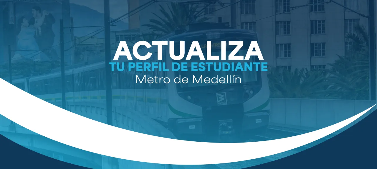 Convocatoria Tiquete Metro 2026-2 para Estudiante Poli Medellín