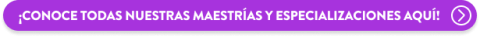 estos son todas nuestras maestrias y especializaciones