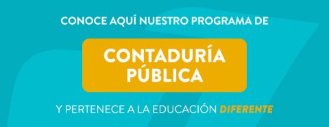 Conoce aquí nuestro programa de Contaduría Pública en modalidad virtual