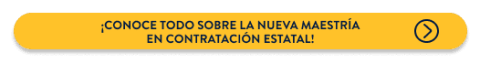 Conoce nuestra Maestría en Contratación Estatal