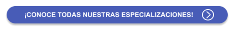 Conoce nuestras especializaciones