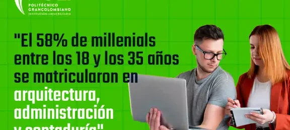 los-millenials-prefieren-administracion-arquitectura-y-contaduria.jpg