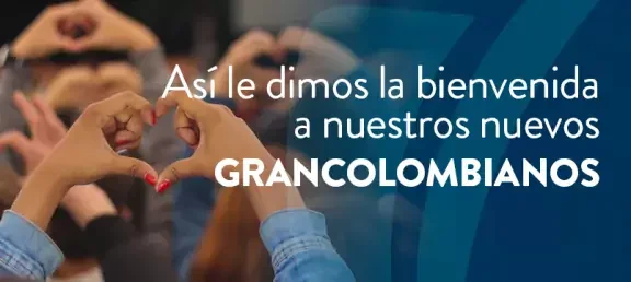 noticia-bienvenida-nuevos-grancolombianos.jpg
