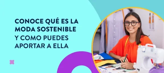 Conoce que es la moda sostenible y como puedes aportar a ella