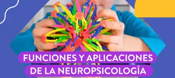 Neuropsicología infantil: Funciones y aplicaciones