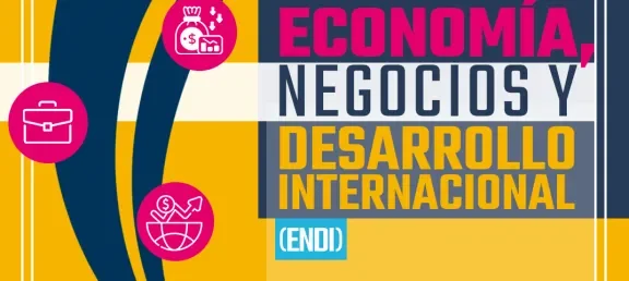 Economía, Negocios y Desarrollo Internacional