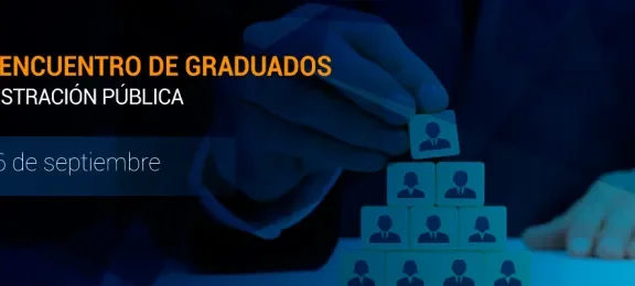 Primer encuentro graduados Administración Publica