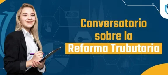 Conversatorio sobre la reforma tributaria 2022