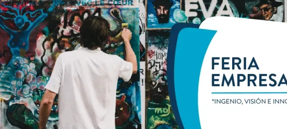 Feria Empresarial ‘Ingenio, Visión e Innovación’ 