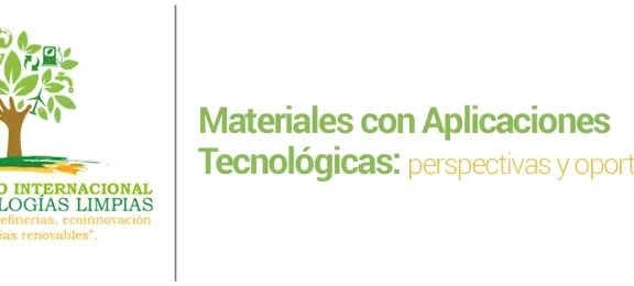 Materiales con aplicaciones tecnológicas: perspectivas y oportunidades