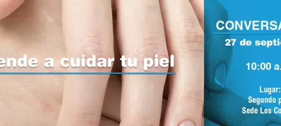 Aprende a cuidar tu piel
