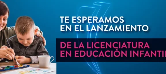 Lanzamiento Licenciatura en Educación Infantil