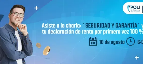 Asiste a la charla ‘Seguridad y Garantía’ y obtén tu primera declaración de renta 100% gratis