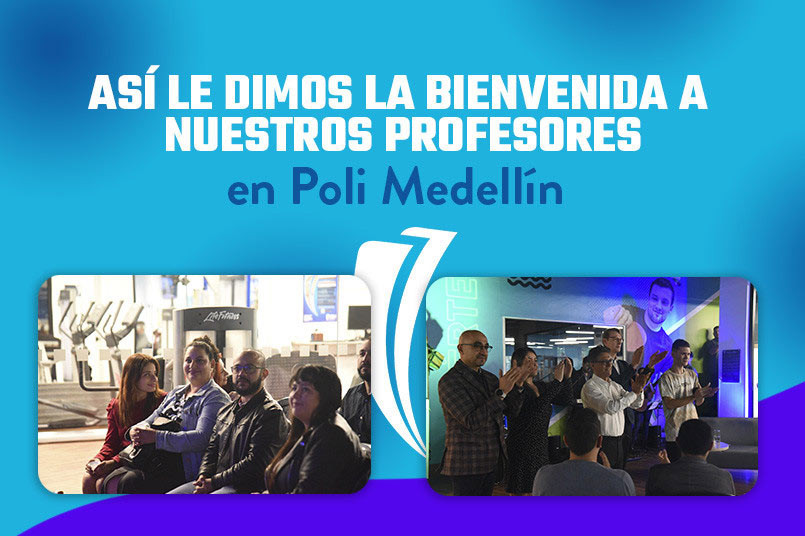 Así le dimos la Bienvenida a nuestros profesores en Poli Medellín