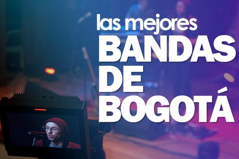 Las mejores bandas de Bogotá