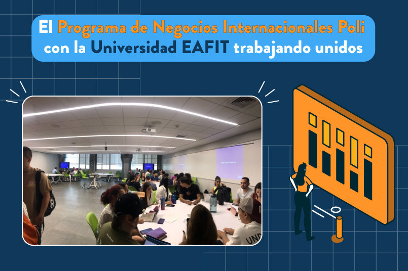 El Programa de Negocios Internacionales Poli con la Universidad EAFIT