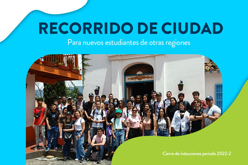 Un recorrido por Medellín con nuestros estudiantes nuevos 2022-2