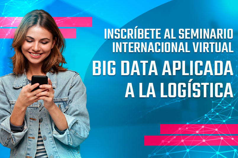 Seminario Internacional virtual - Big Data aplicada a la Logística